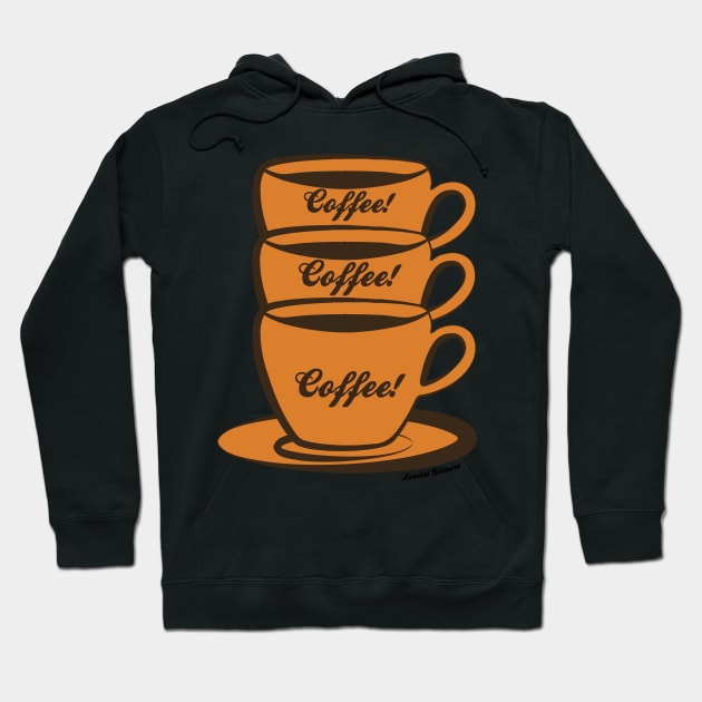 Coffee! Coffee! Coffee! Hoodie by cristinaandmer